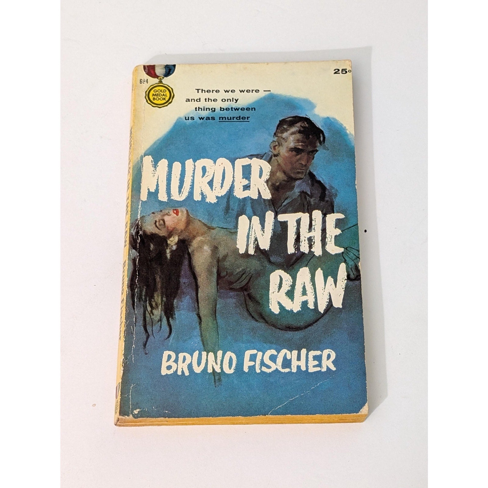 Murder In The Raw Bruno Fischer Vintage 1957 Gold Medal Noir Paperback